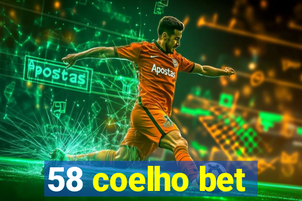 58 coelho bet